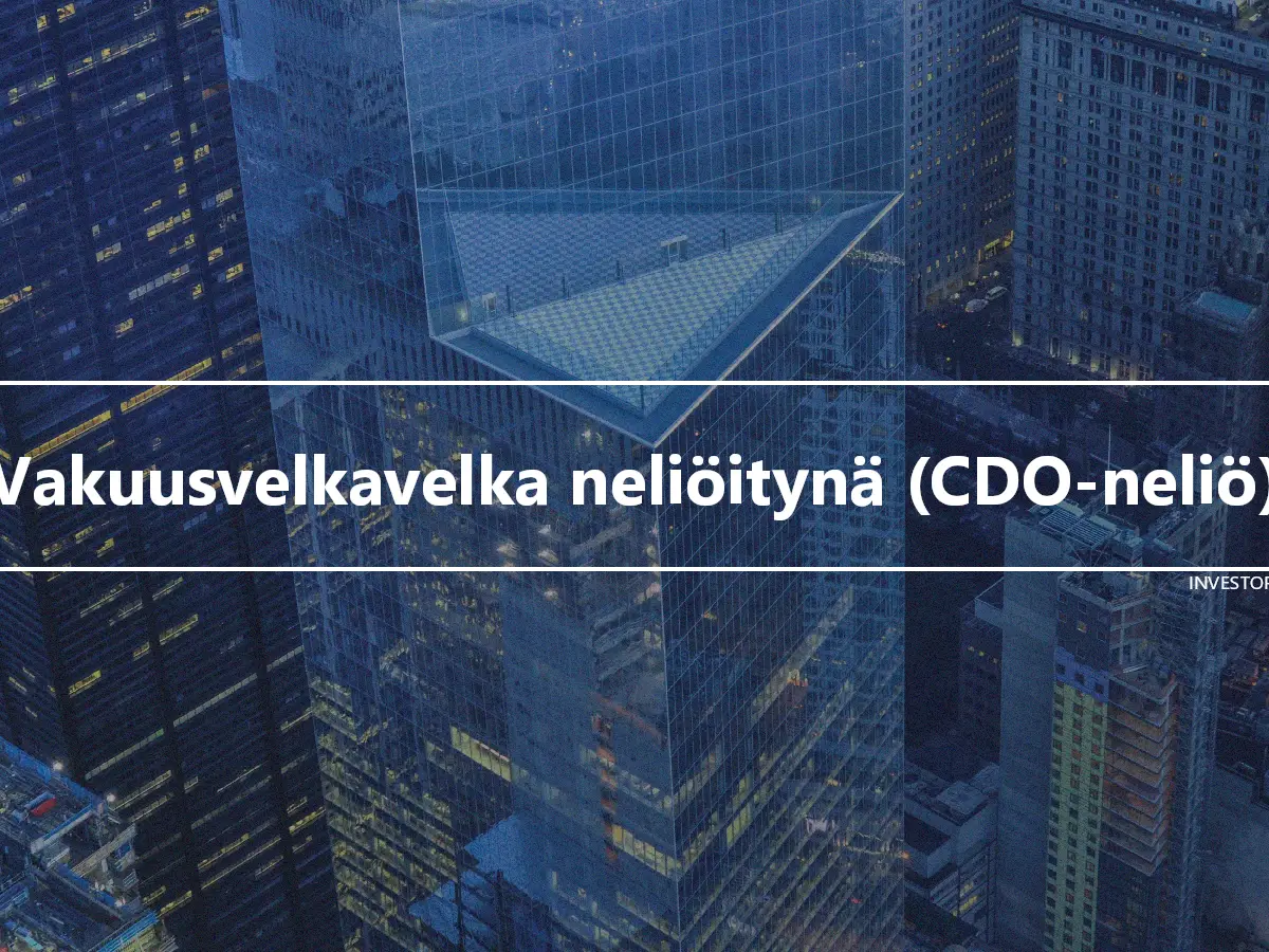 Vakuusvelkavelka neliöitynä (CDO-neliö)