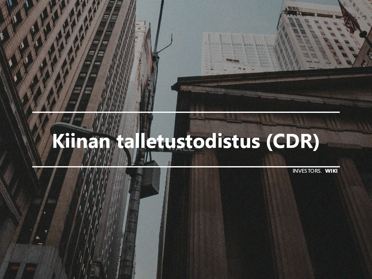 Kiinan talletustodistus (CDR)