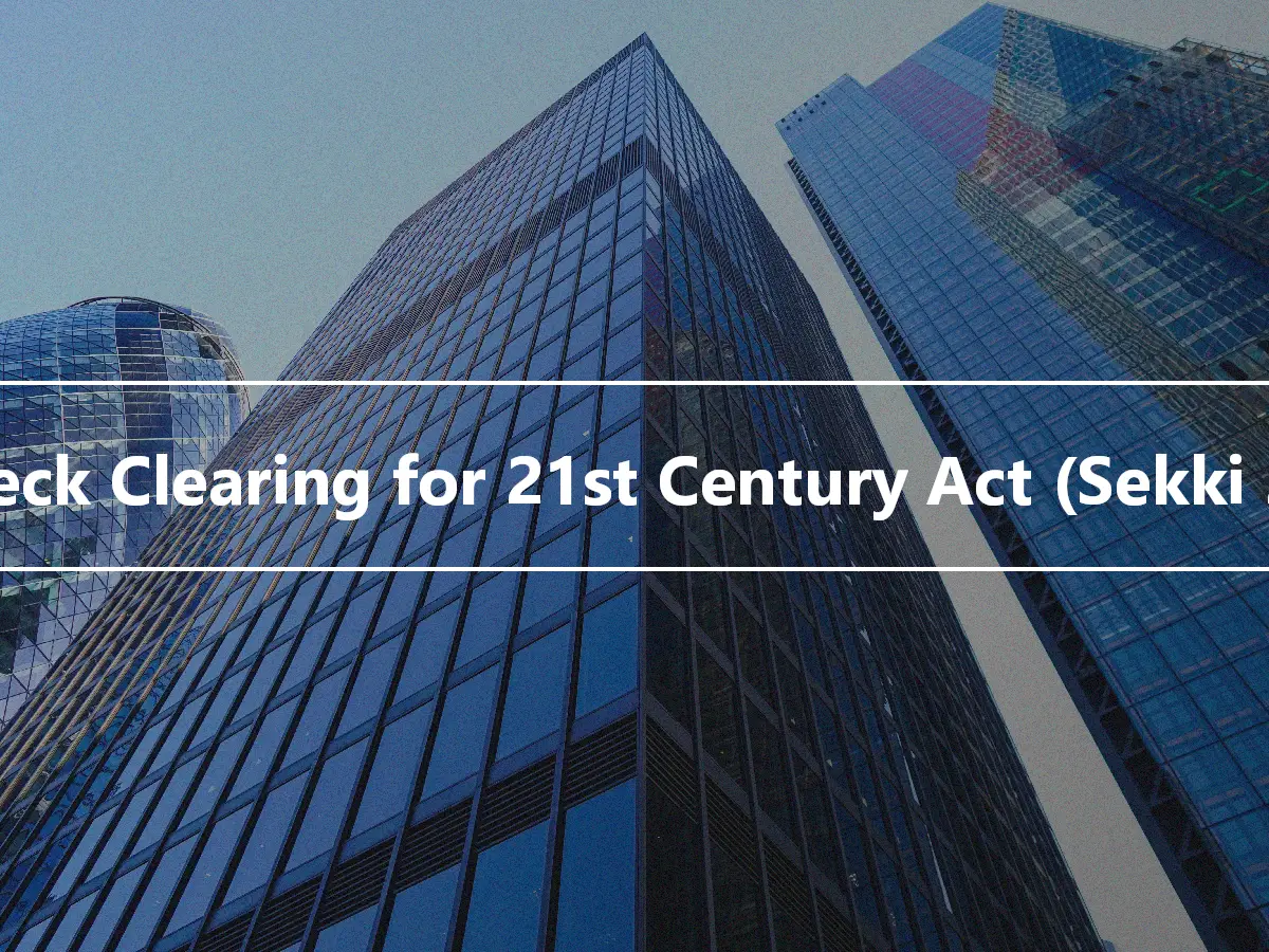 Check Clearing for 21st Century Act (Sekki 21)