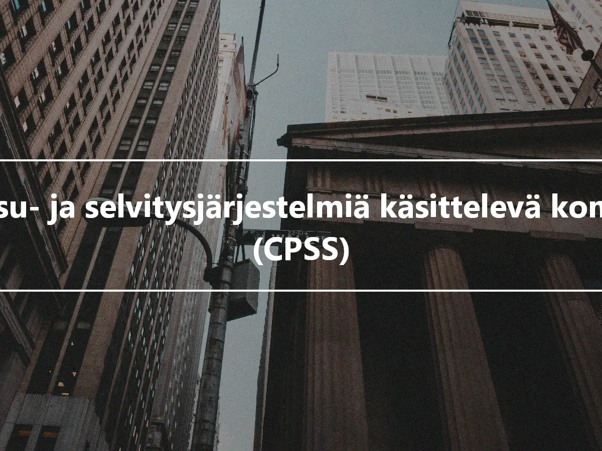 Maksu- ja selvitysjärjestelmiä käsittelevä komitea (CPSS)