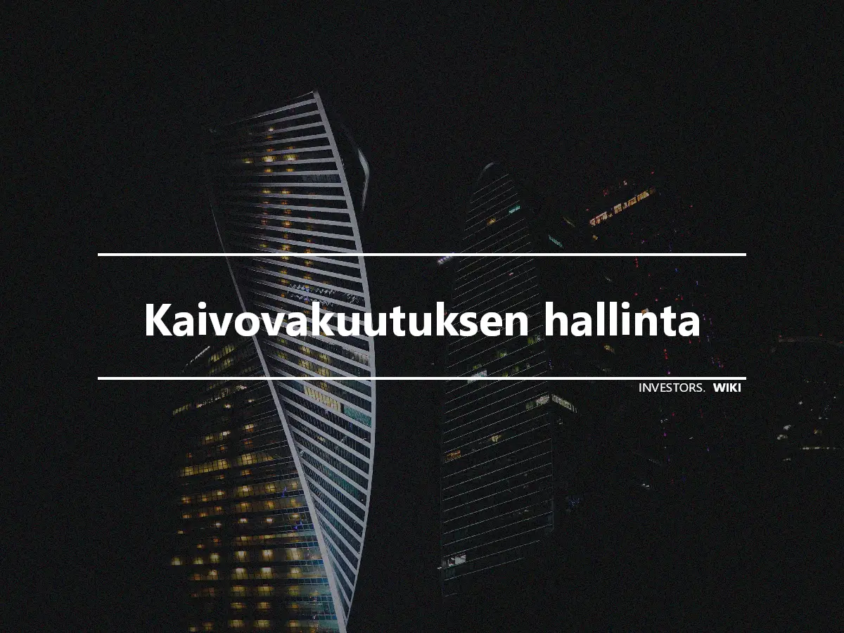 Kaivovakuutuksen hallinta