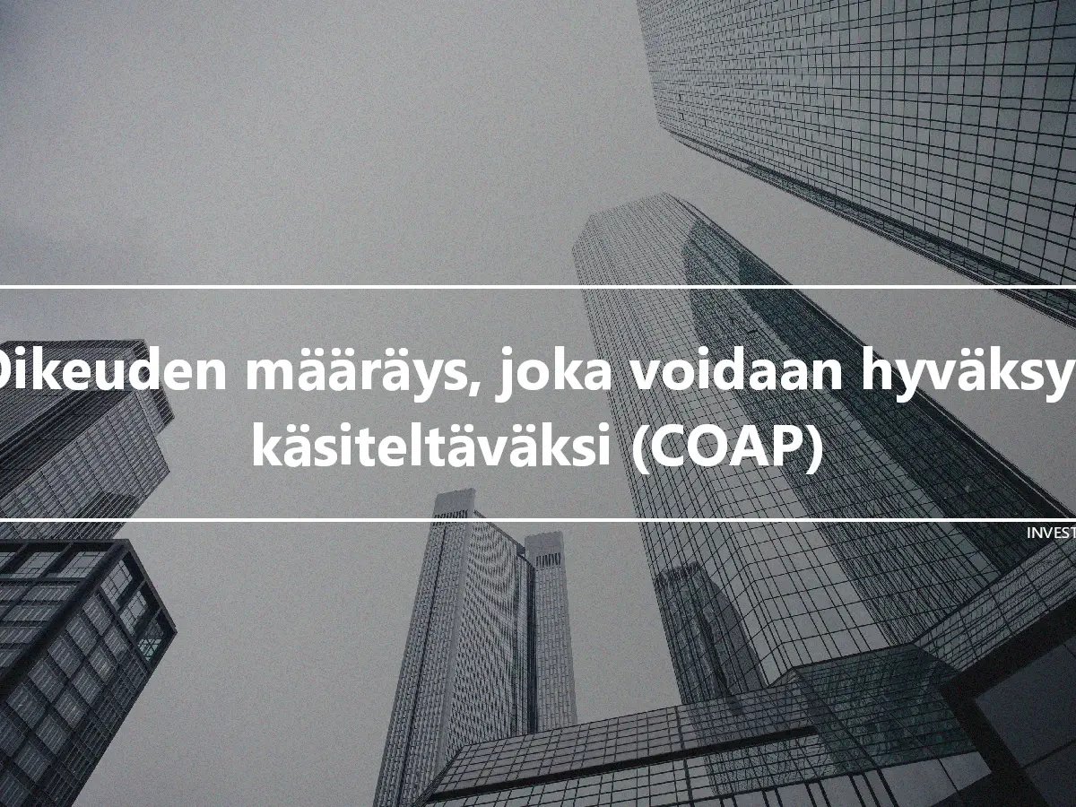 Oikeuden määräys, joka voidaan hyväksyä käsiteltäväksi (COAP)