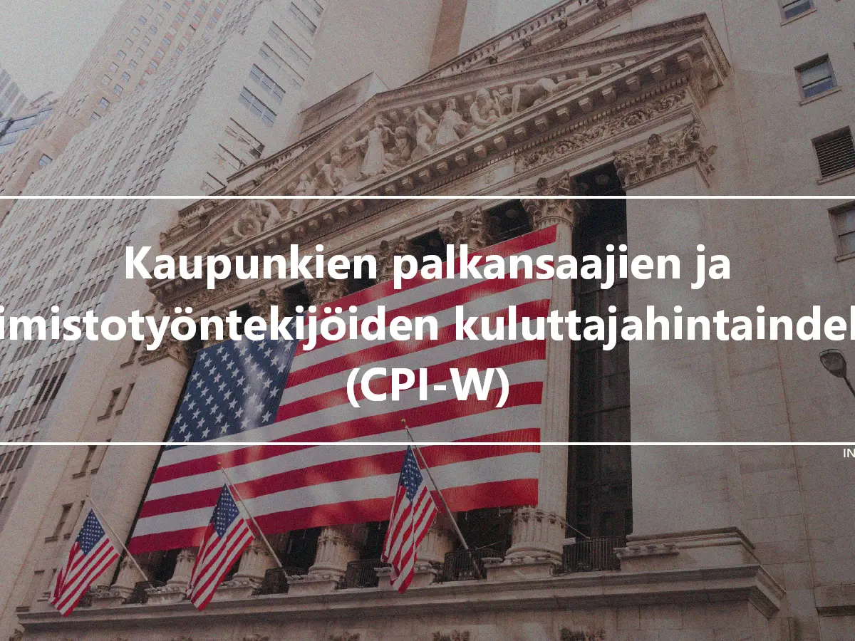 Kaupunkien palkansaajien ja toimistotyöntekijöiden kuluttajahintaindeksi (CPI-W)