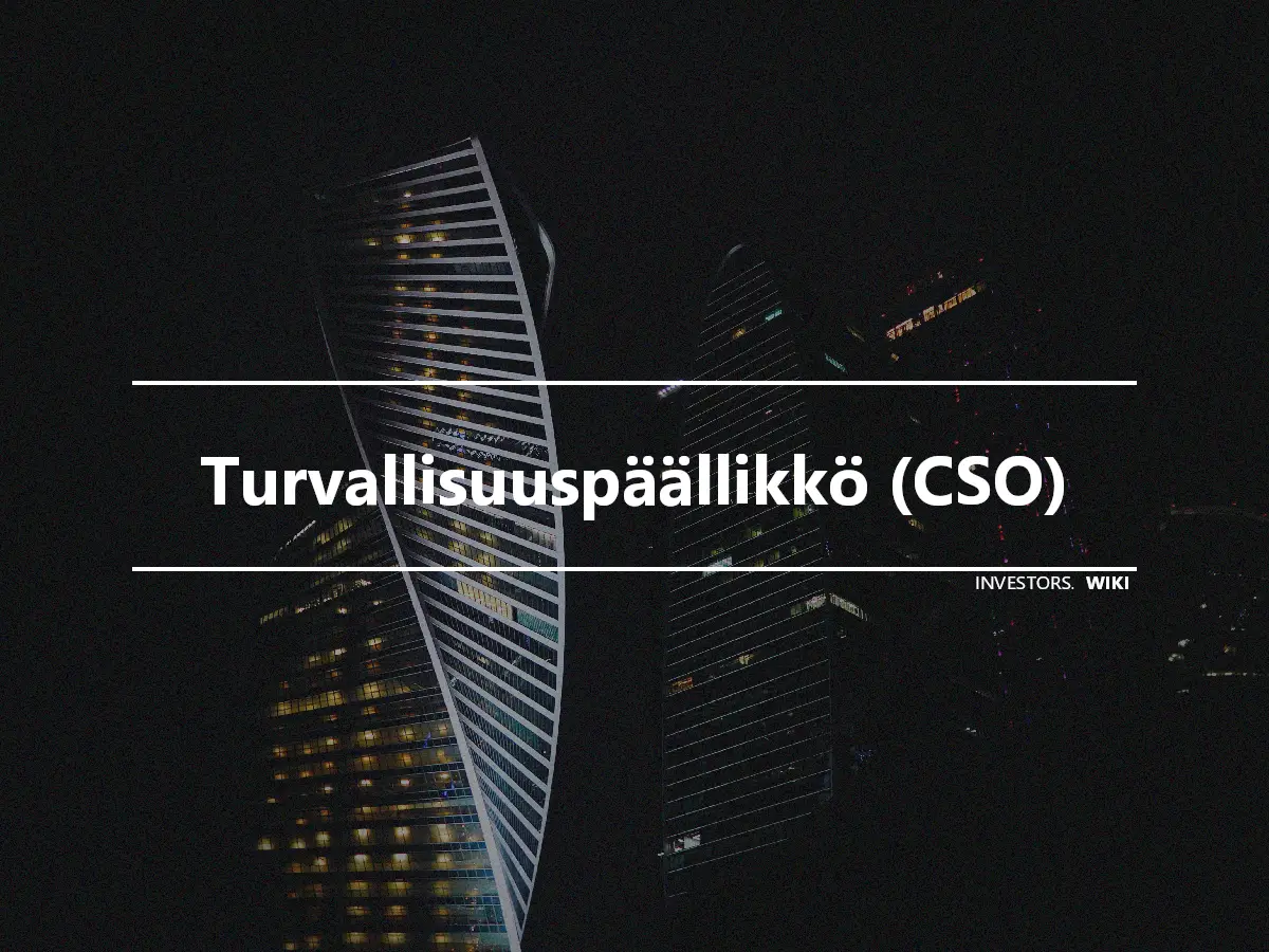 Turvallisuuspäällikkö (CSO)