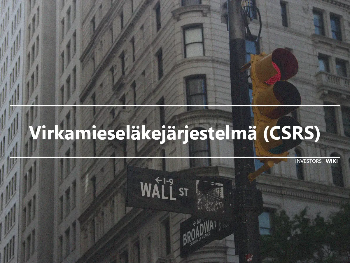 Virkamieseläkejärjestelmä (CSRS)
