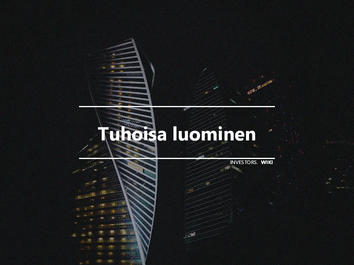 Tuhoisa luominen