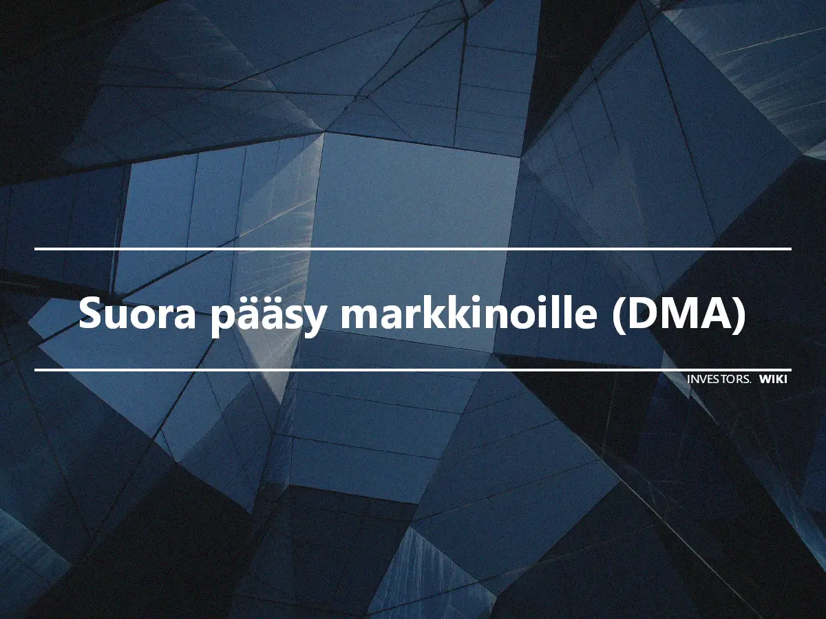 Suora pääsy markkinoille (DMA)