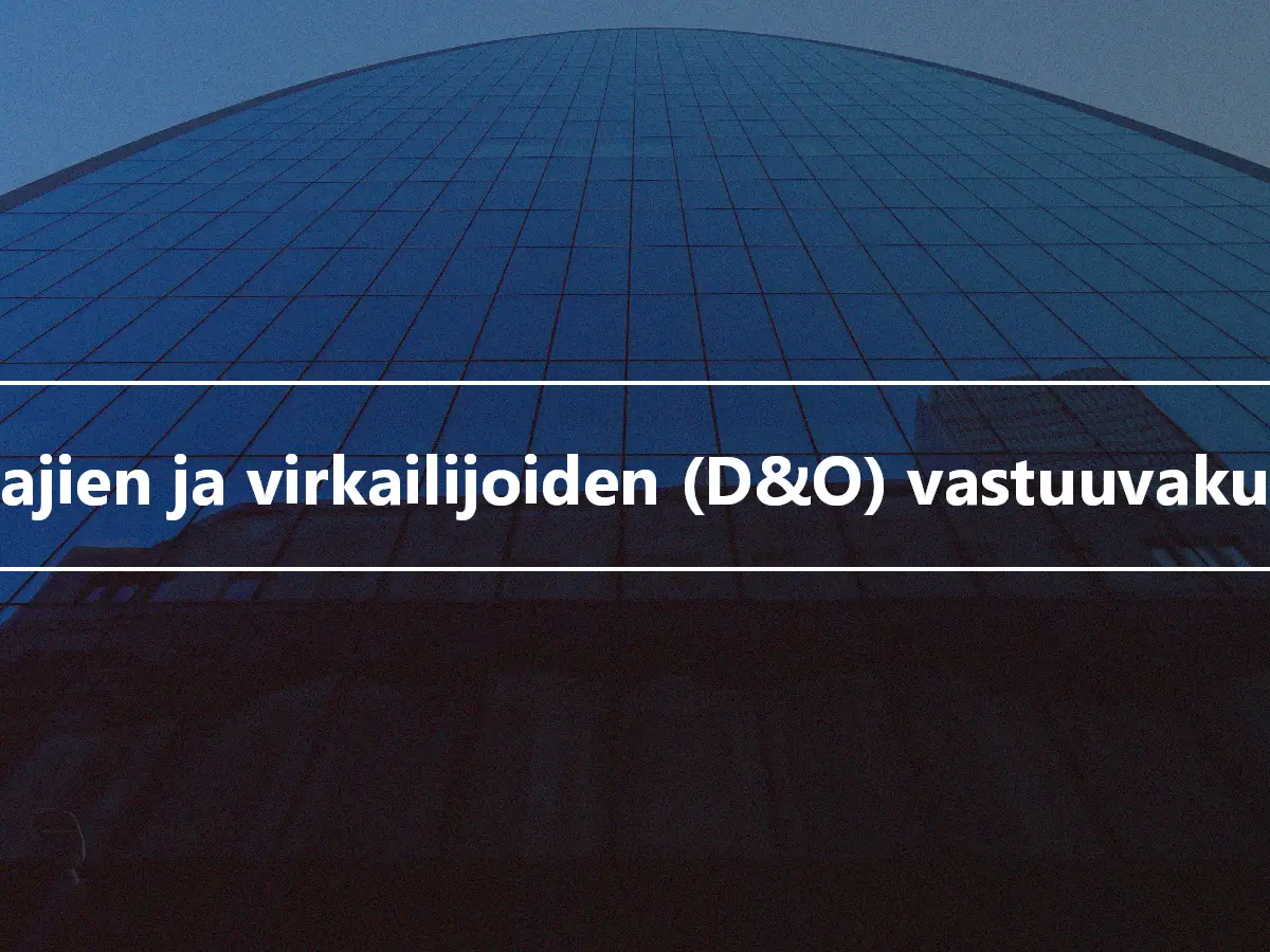 Johtajien ja virkailijoiden (D&O) vastuuvakuutus