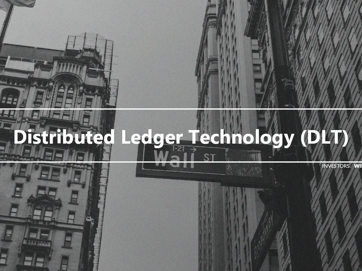 Distributed Ledger Technology (DLT)