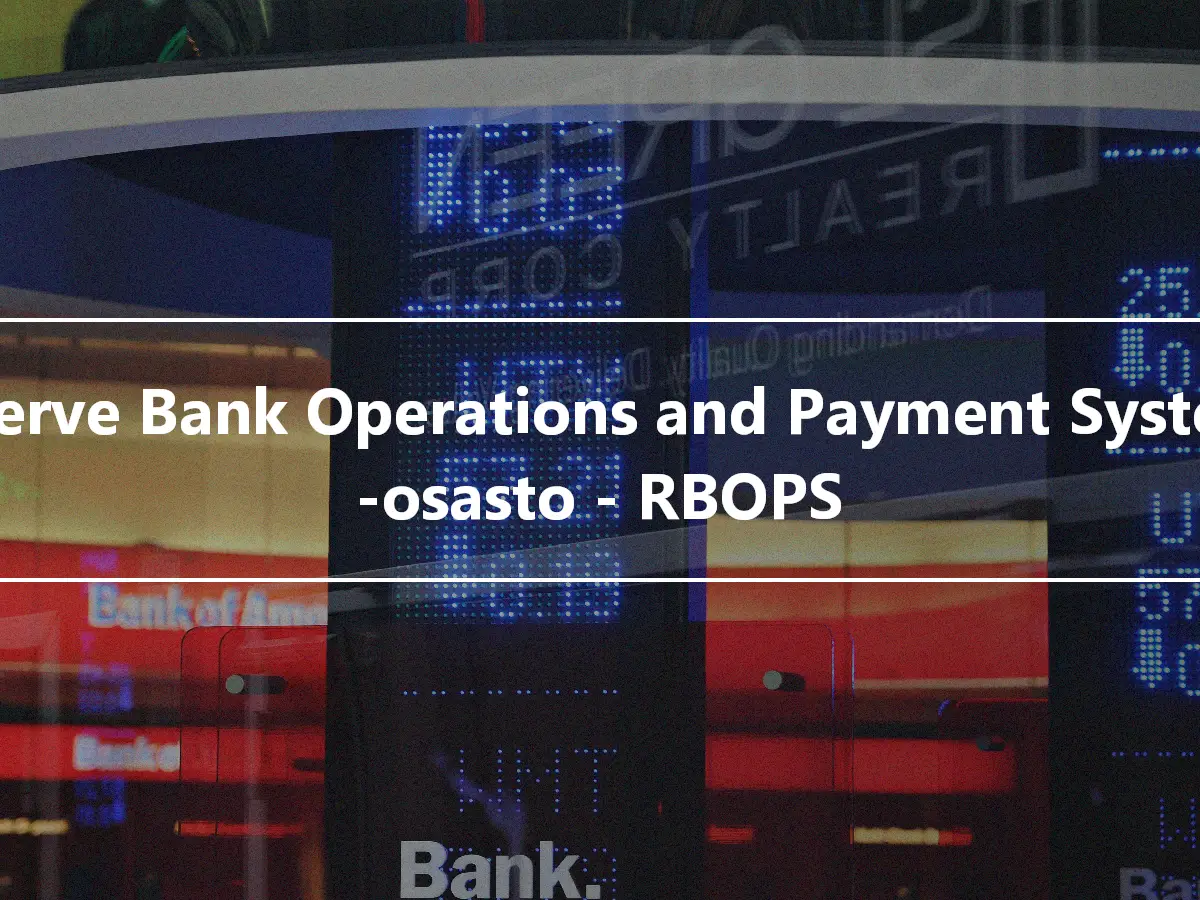 Reserve Bank Operations and Payment Systems -osasto - RBOPS