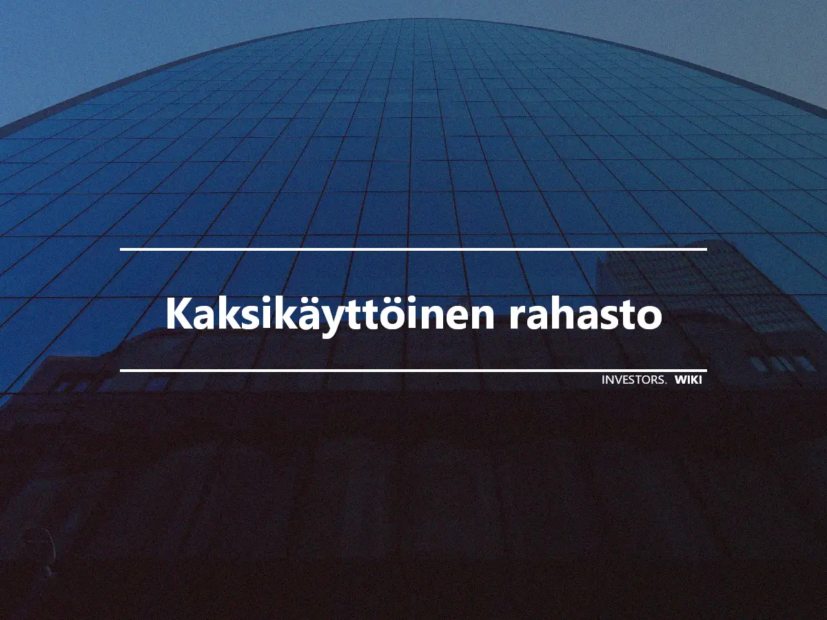 Kaksikäyttöinen rahasto