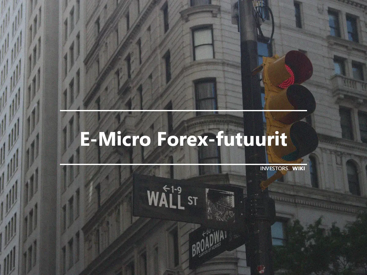 E-Micro Forex-futuurit