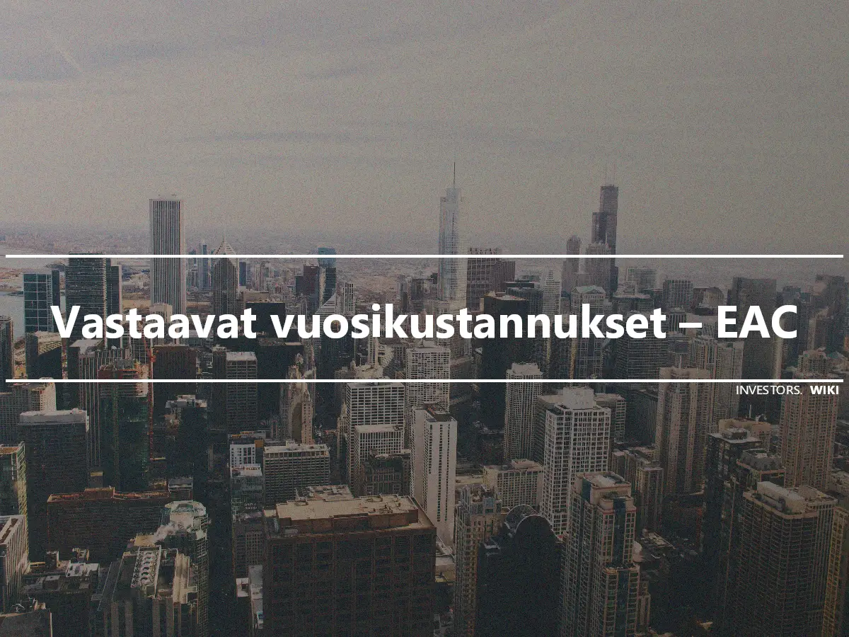 Vastaavat vuosikustannukset – EAC