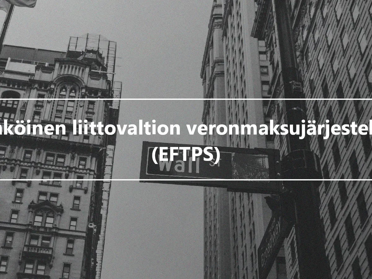 Sähköinen liittovaltion veronmaksujärjestelmä (EFTPS)