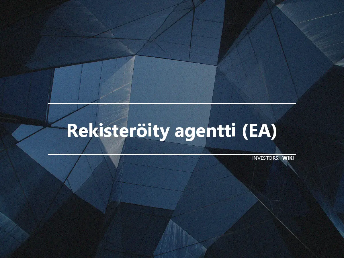 Rekisteröity agentti (EA)