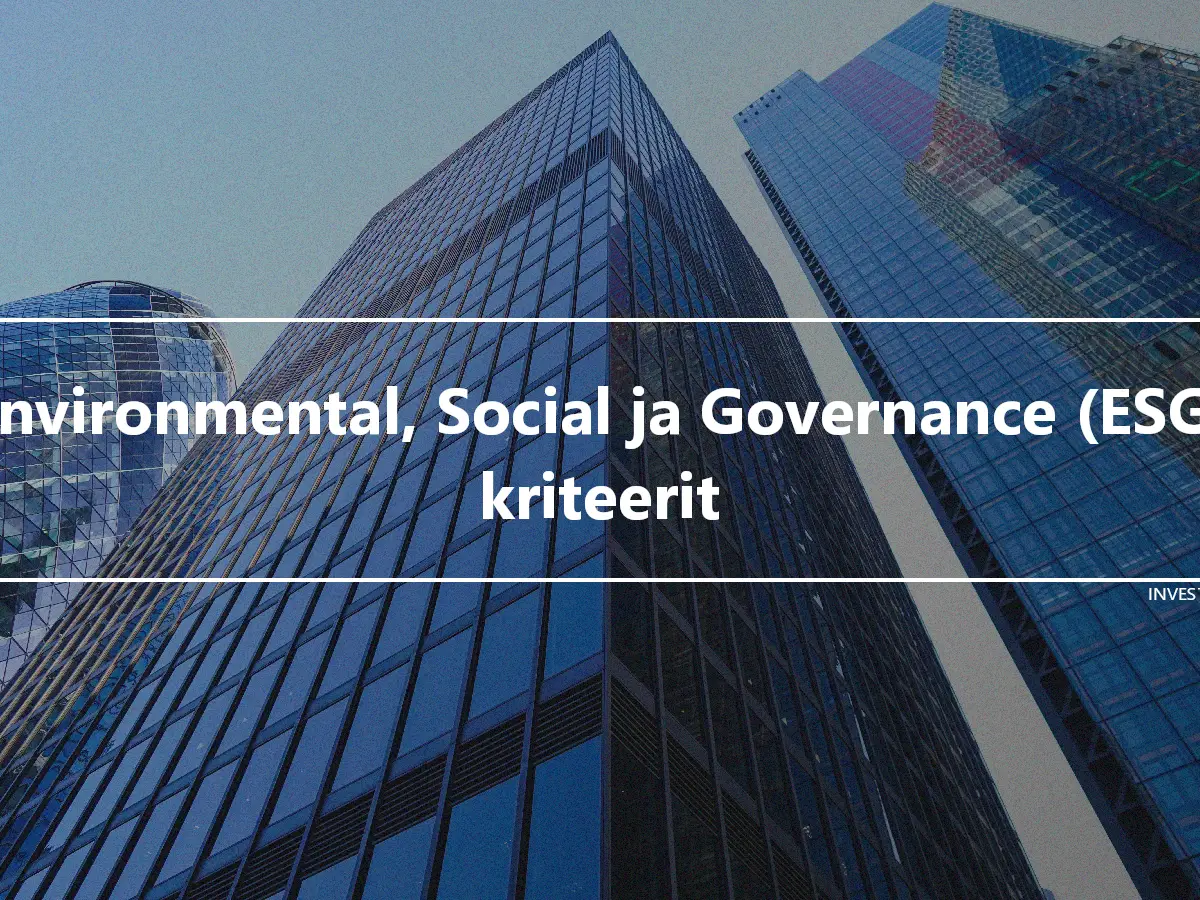 Environmental, Social ja Governance (ESG) kriteerit