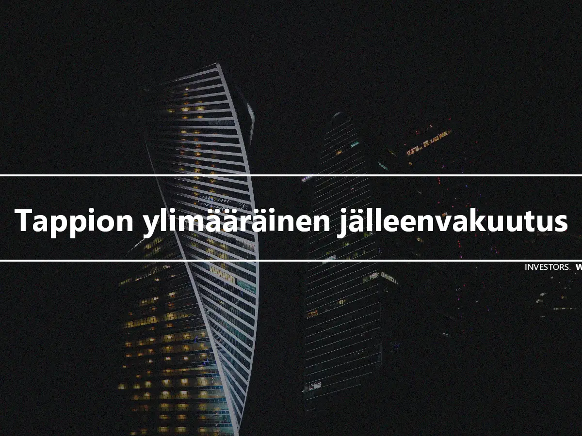 Tappion ylimääräinen jälleenvakuutus