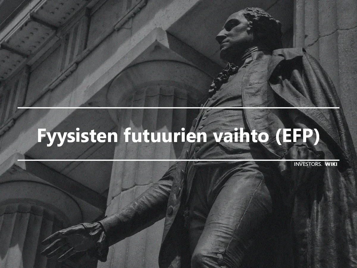 Fyysisten futuurien vaihto (EFP)