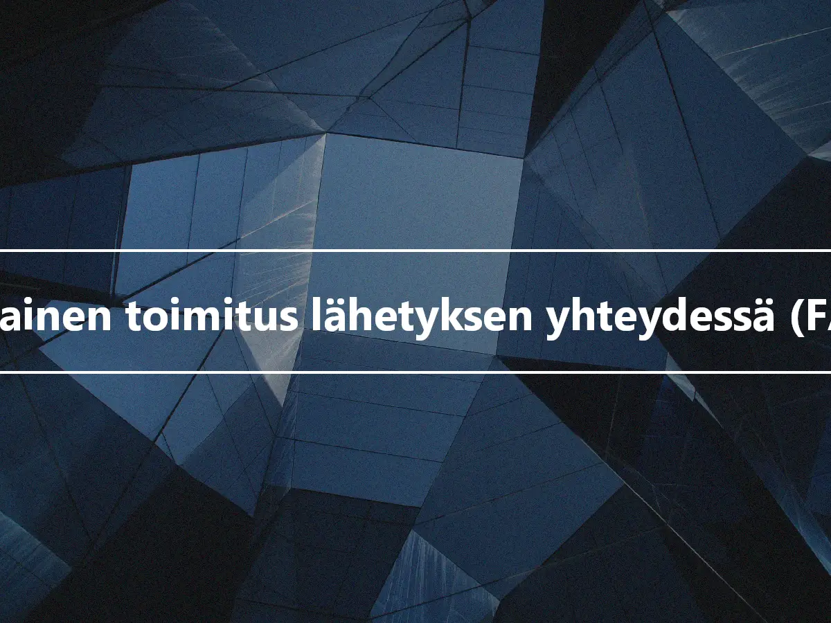 Ilmainen toimitus lähetyksen yhteydessä (FAS)