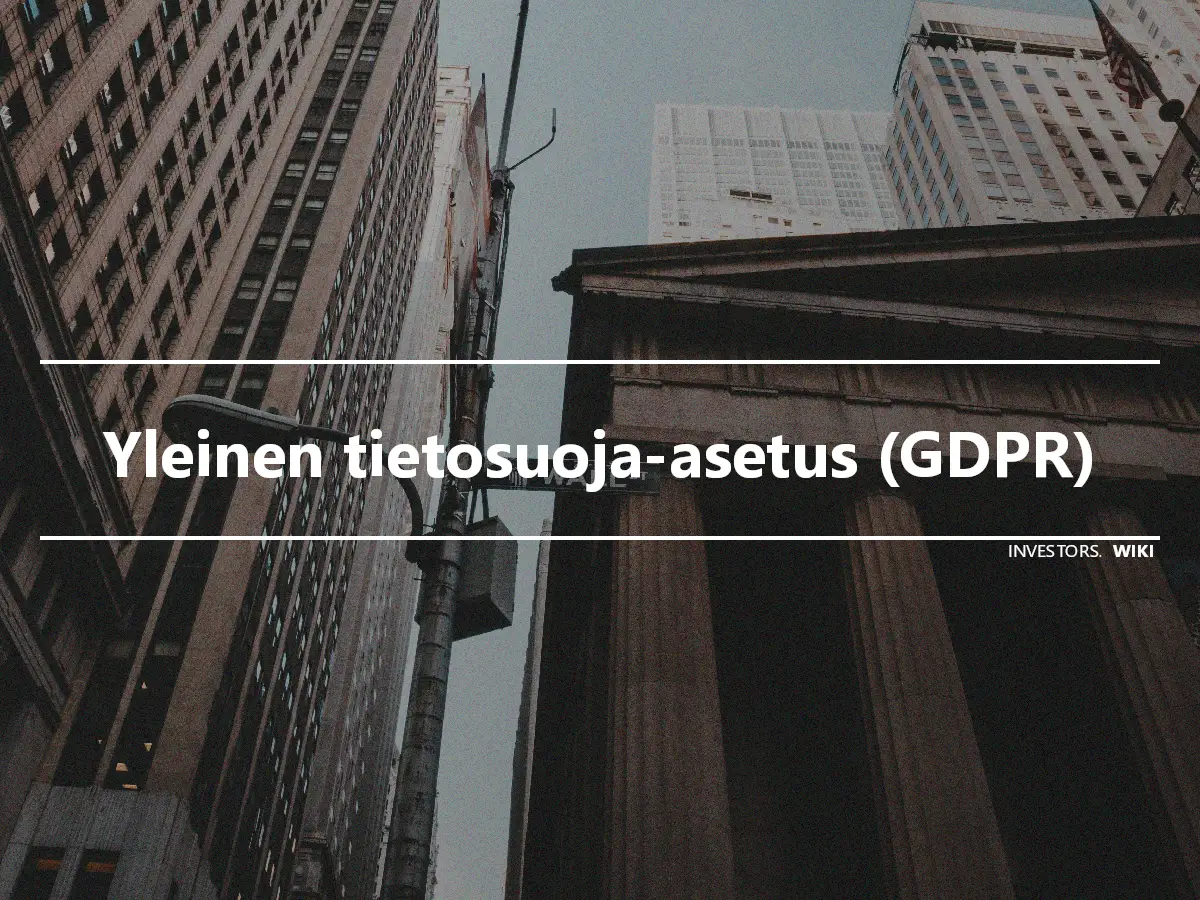 Yleinen tietosuoja-asetus (GDPR)