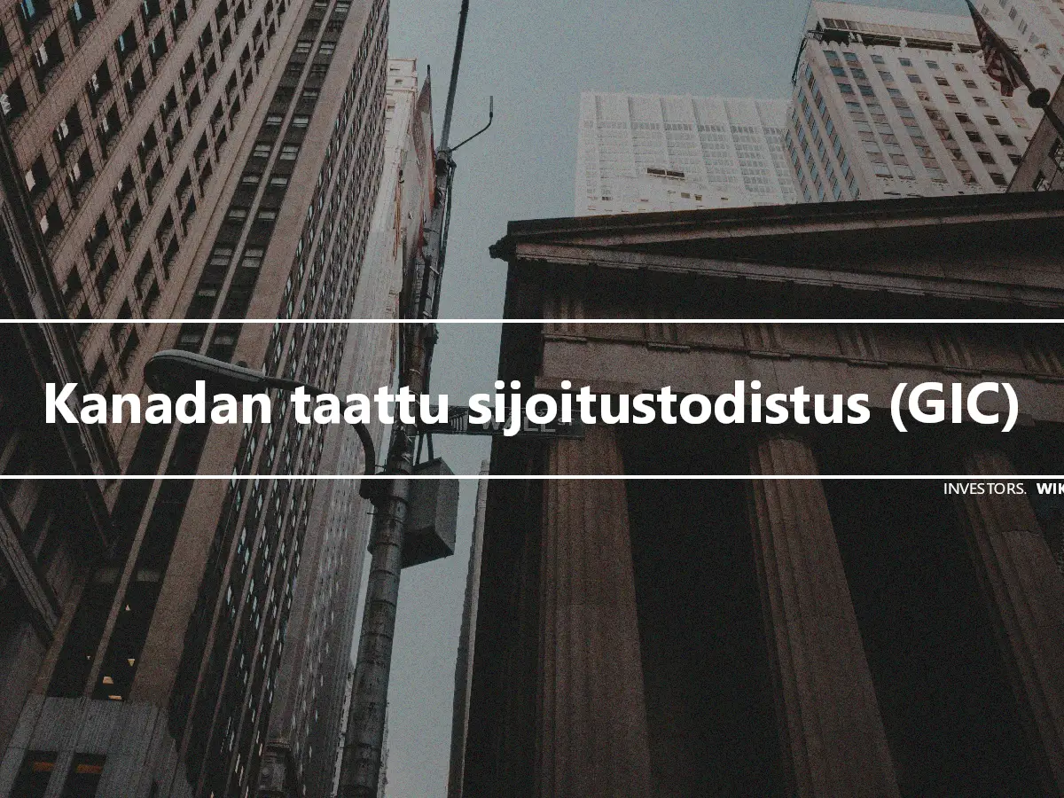 Kanadan taattu sijoitustodistus (GIC)