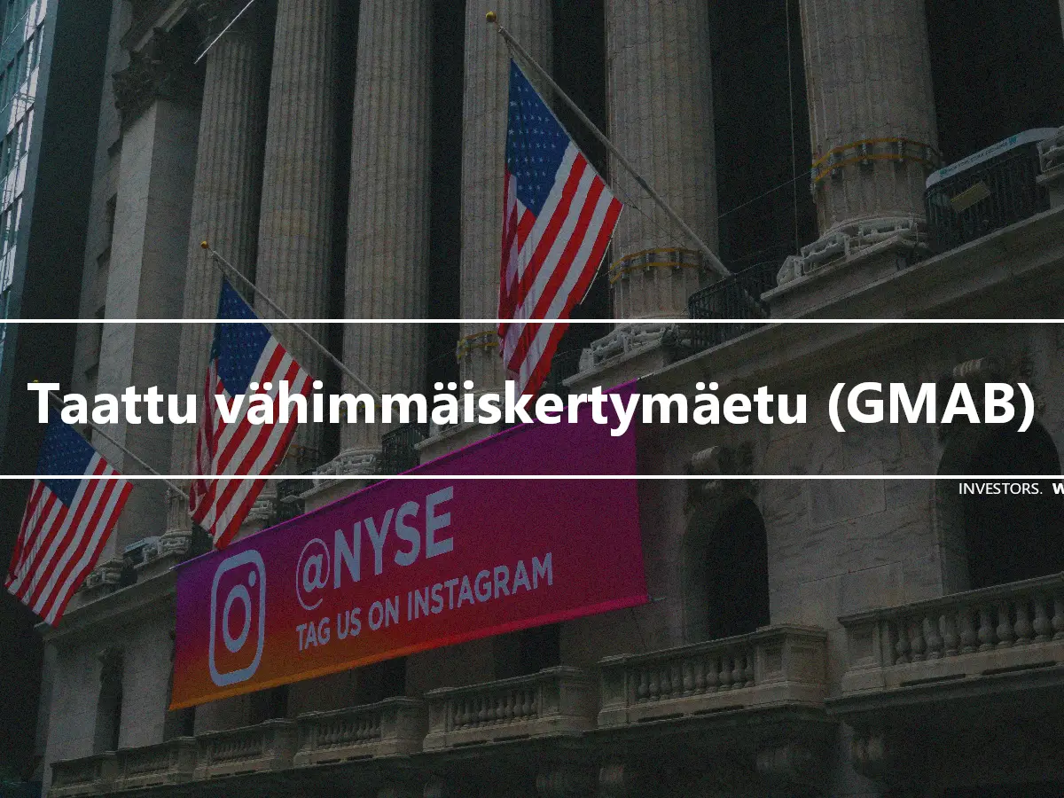 Taattu vähimmäiskertymäetu (GMAB)