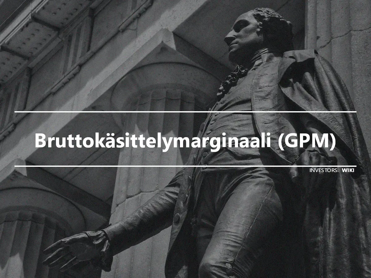 Bruttokäsittelymarginaali (GPM)