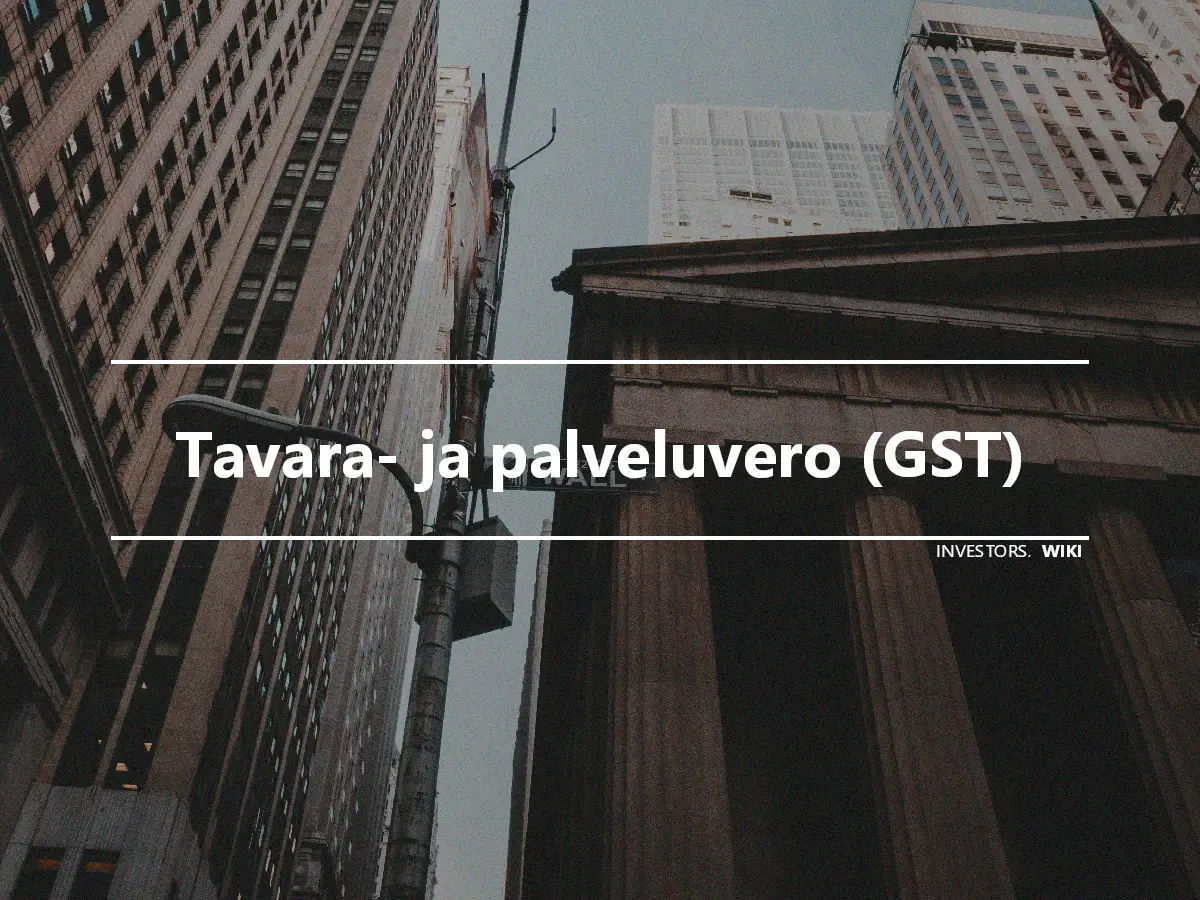 Tavara- ja palveluvero (GST)