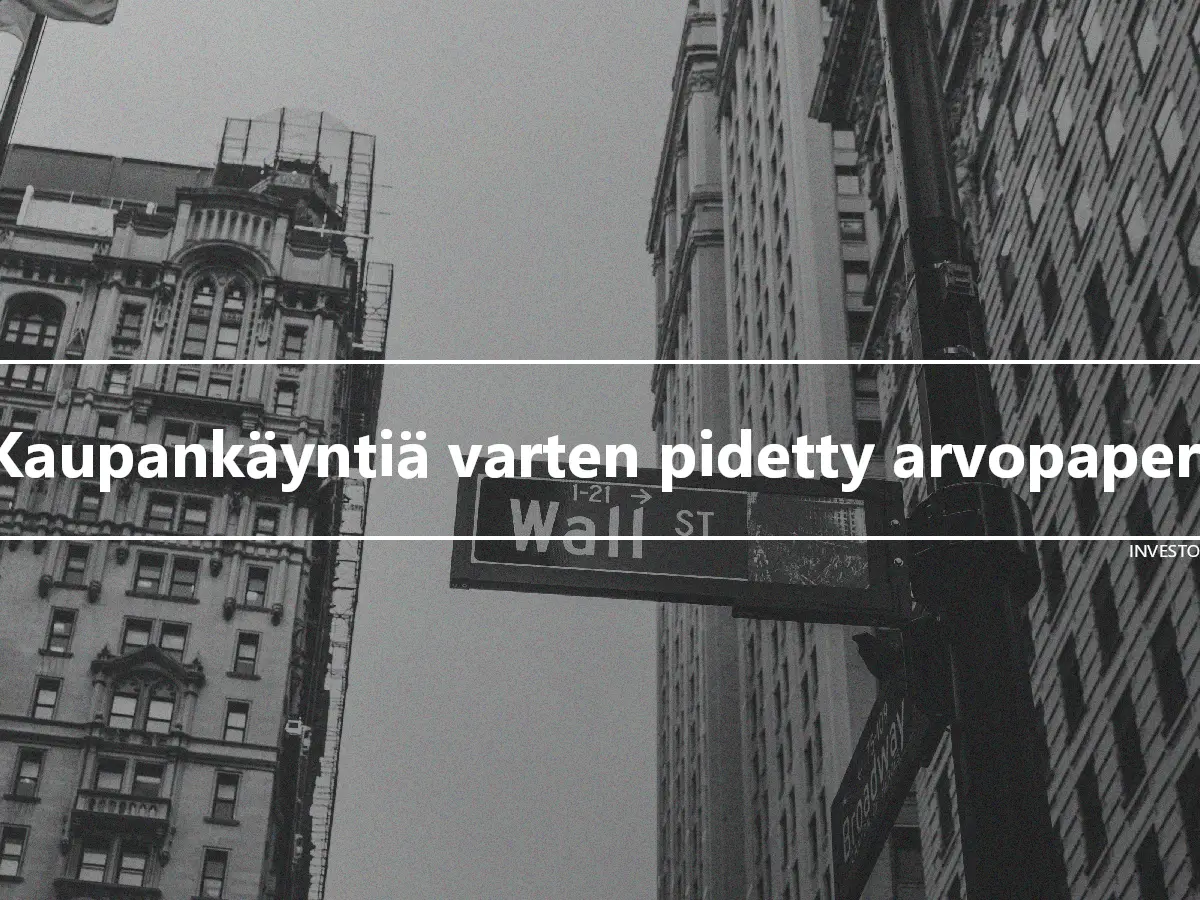 Kaupankäyntiä varten pidetty arvopaperi