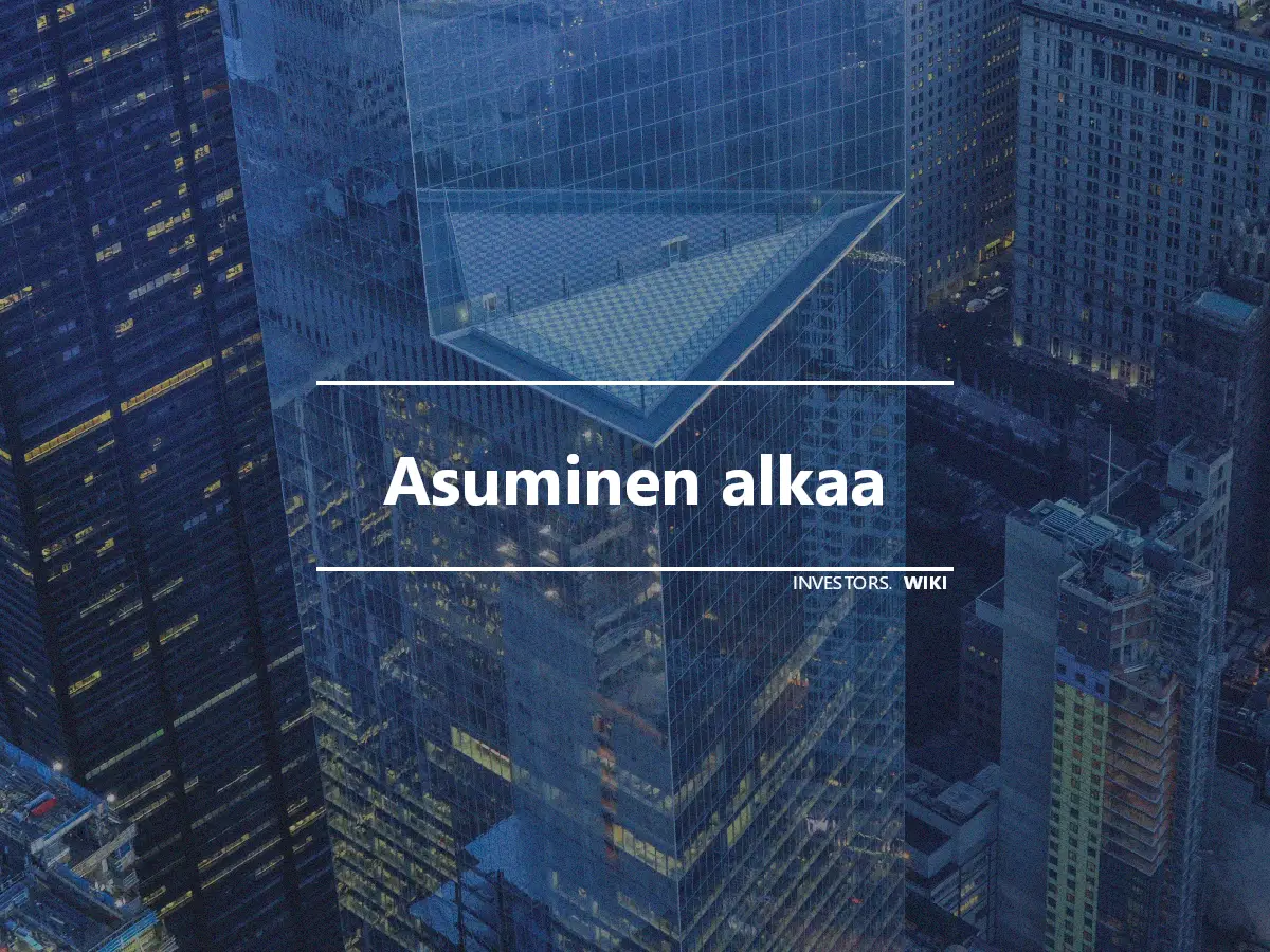 Asuminen alkaa