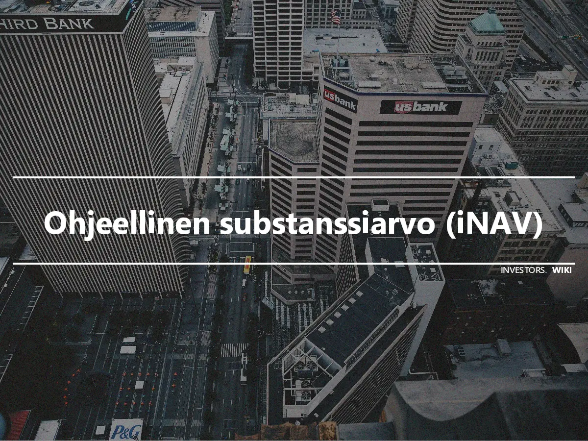 Ohjeellinen substanssiarvo (iNAV)