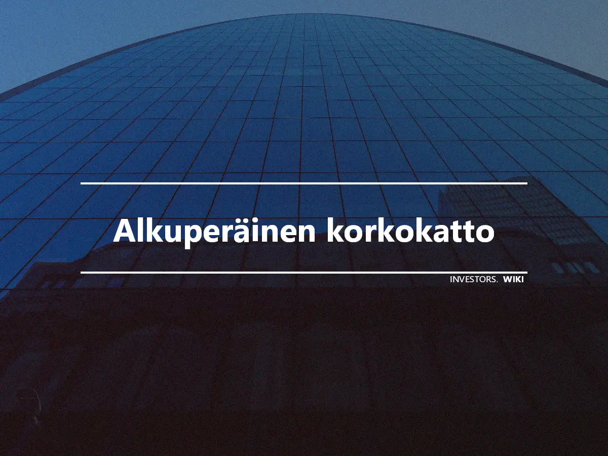 Alkuperäinen korkokatto