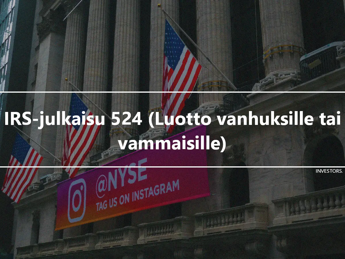 IRS-julkaisu 524 (Luotto vanhuksille tai vammaisille)