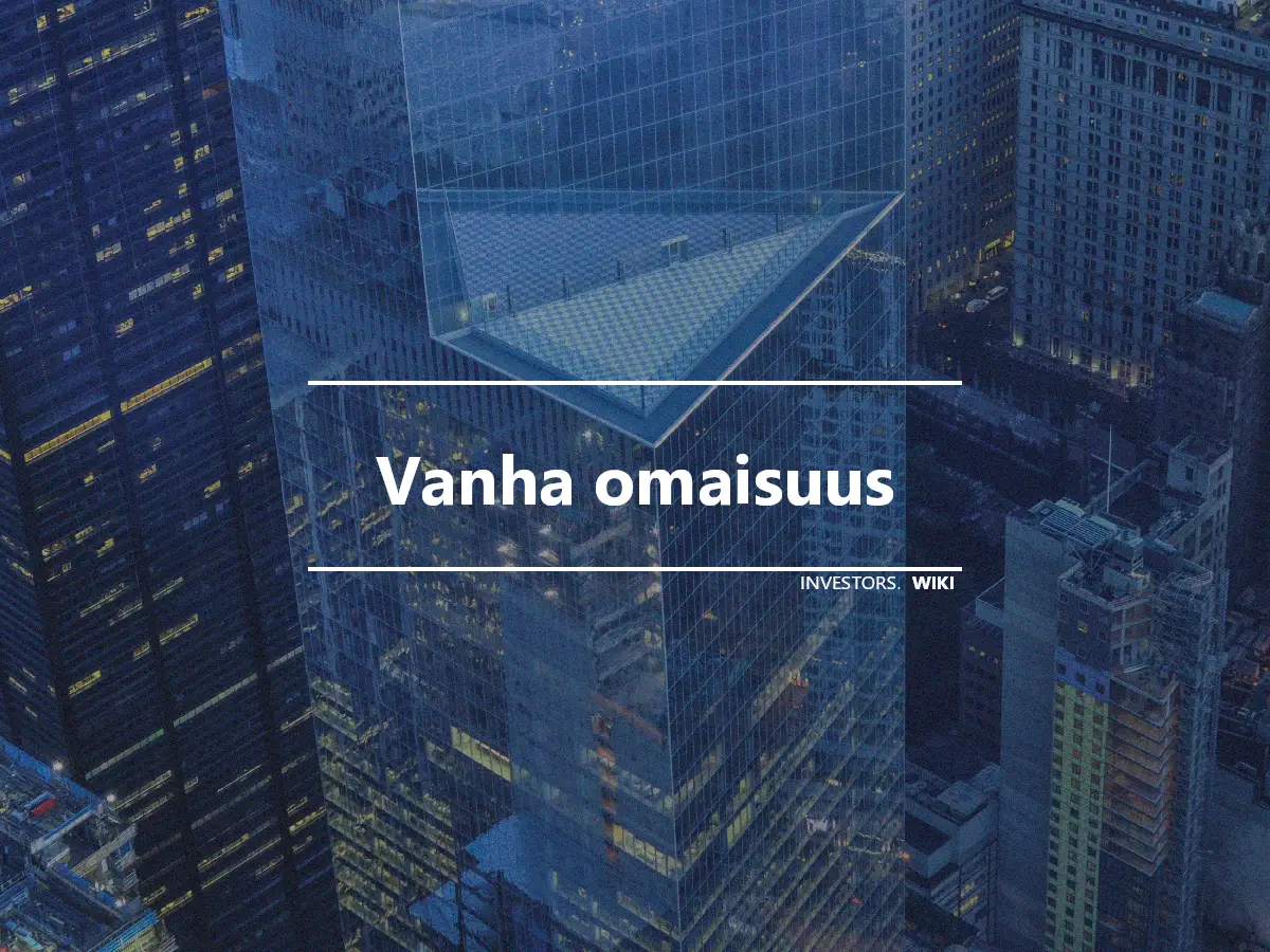 Vanha omaisuus