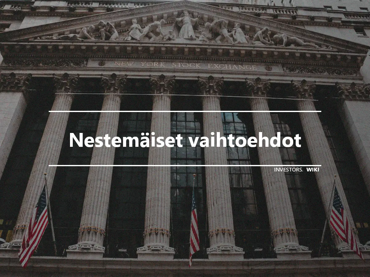 Nestemäiset vaihtoehdot