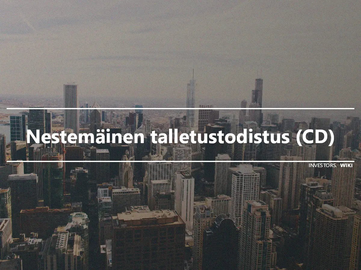 Nestemäinen talletustodistus (CD)