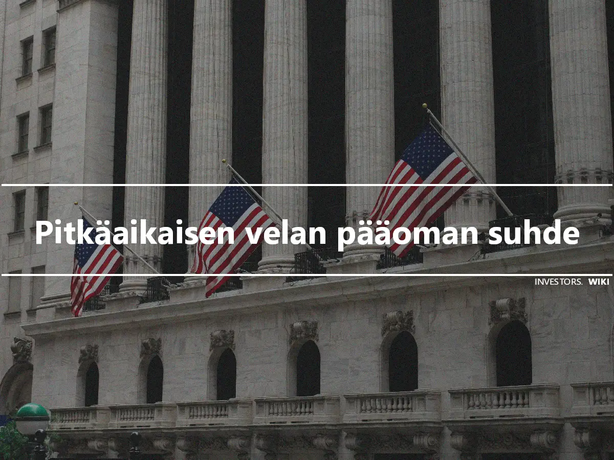 Pitkäaikaisen velan pääoman suhde