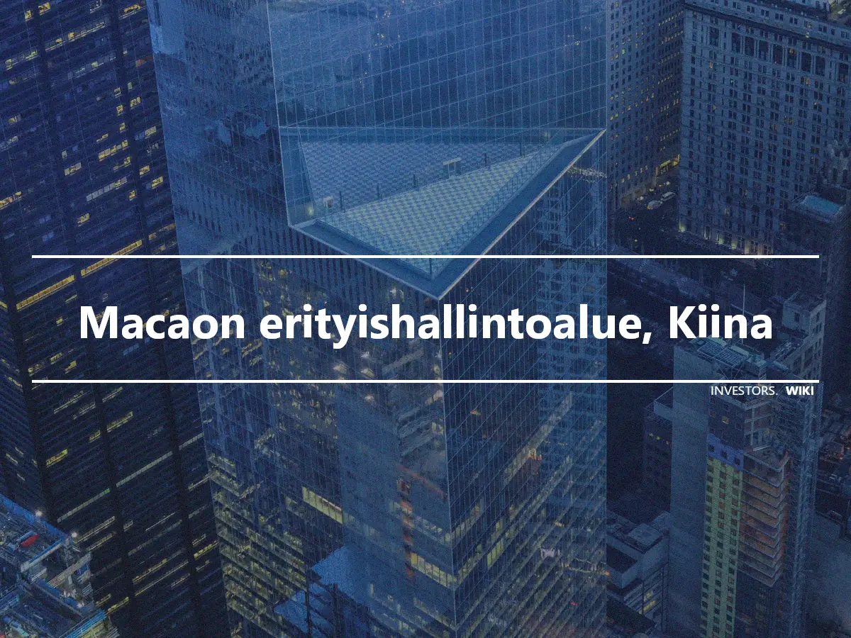 Macaon erityishallintoalue, Kiina