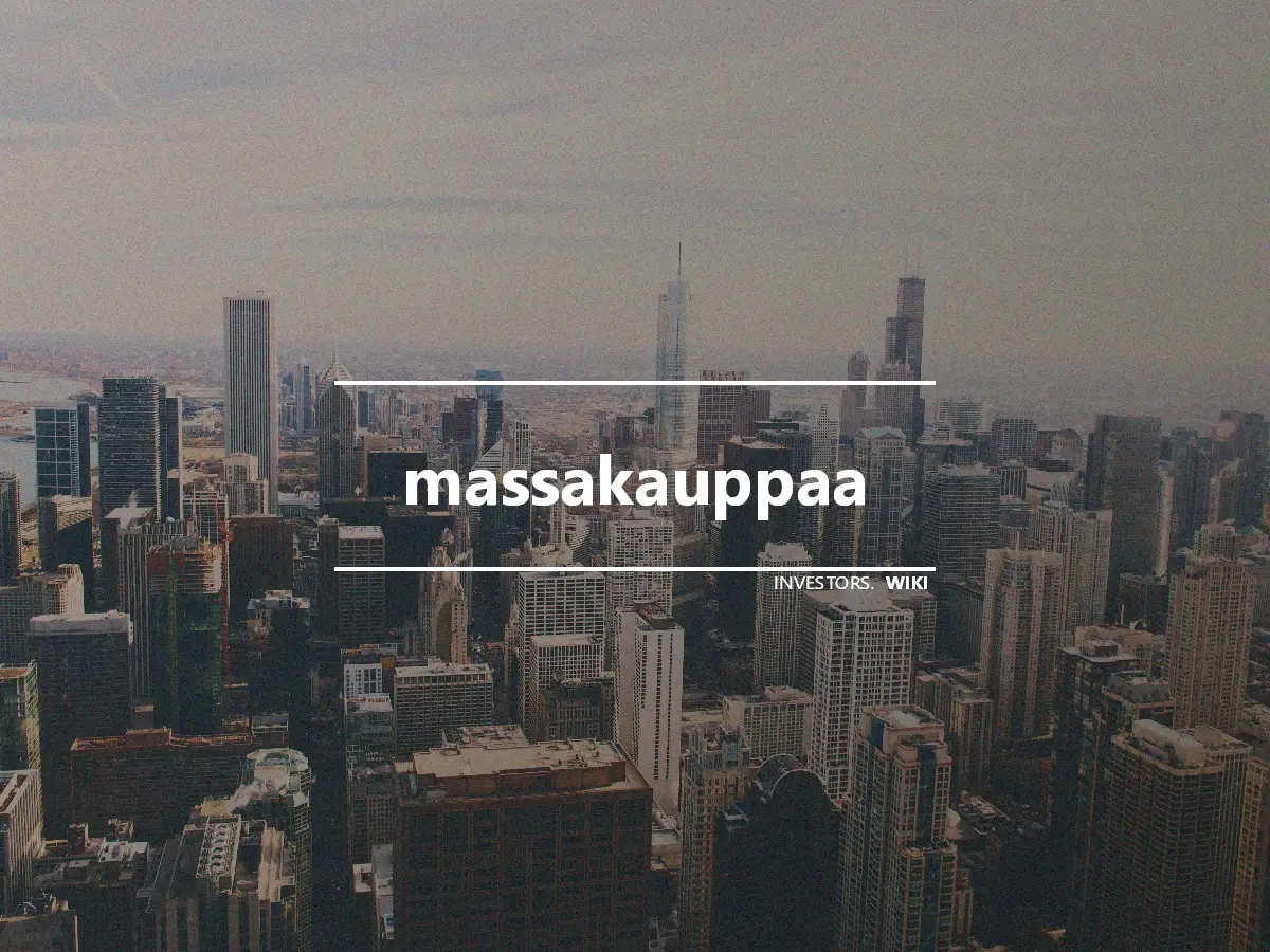 massakauppaa