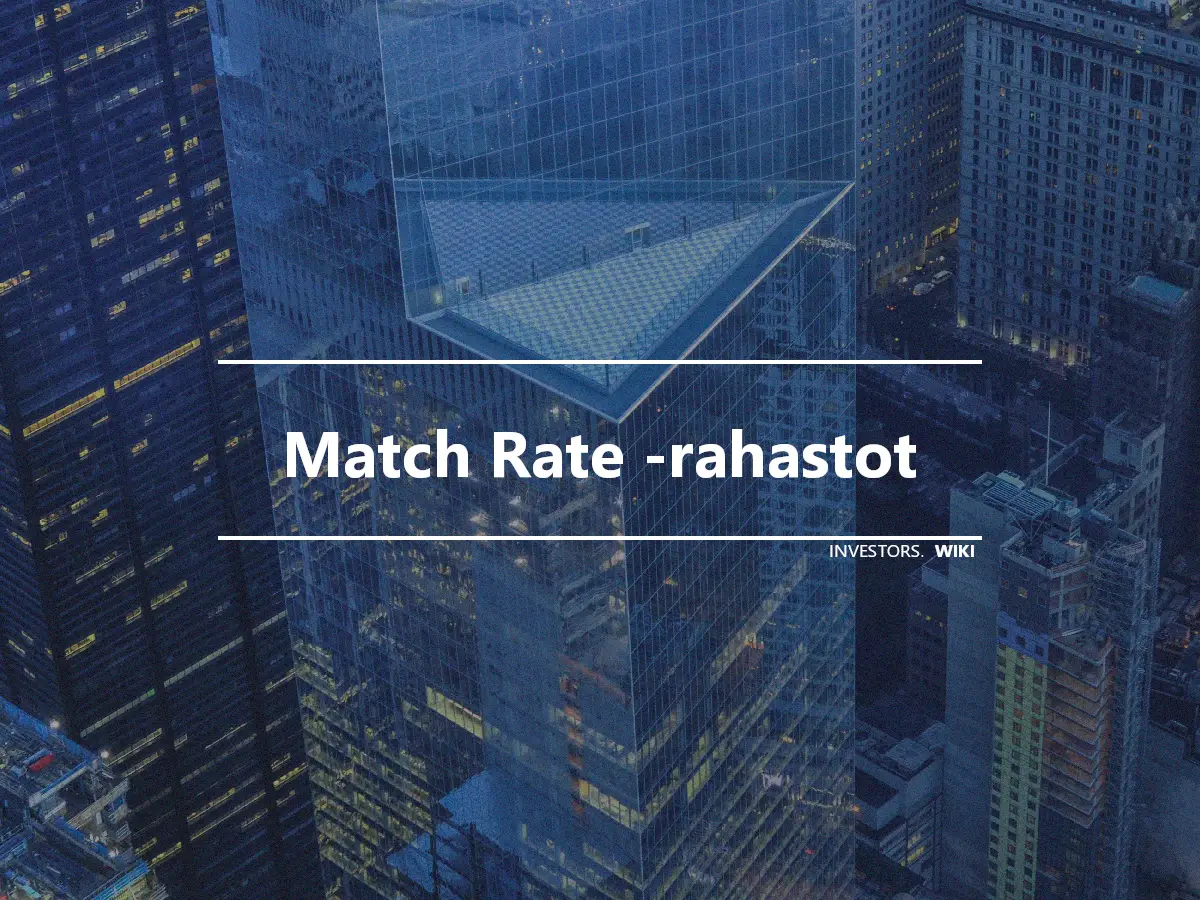Match Rate -rahastot