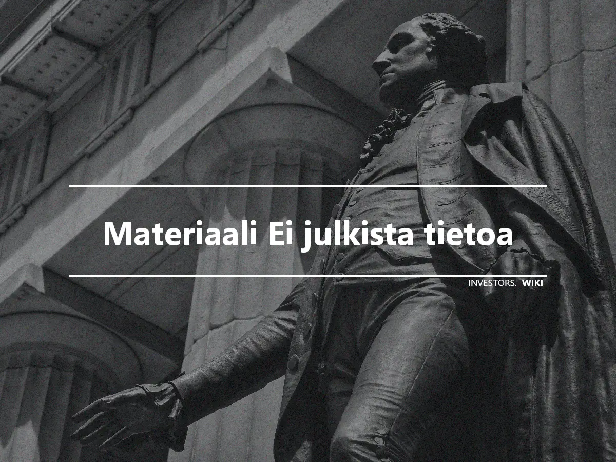 Materiaali Ei julkista tietoa