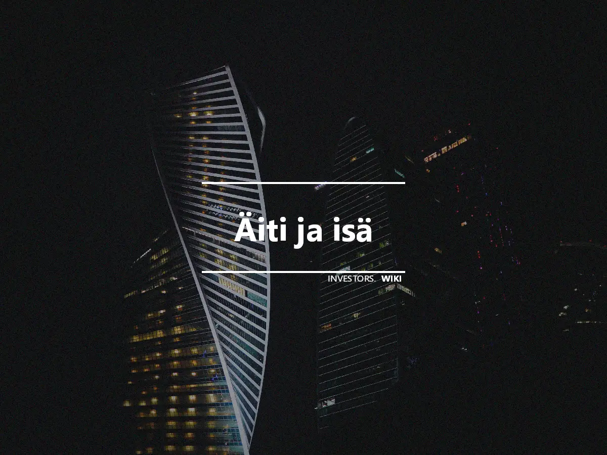 Äiti ja isä