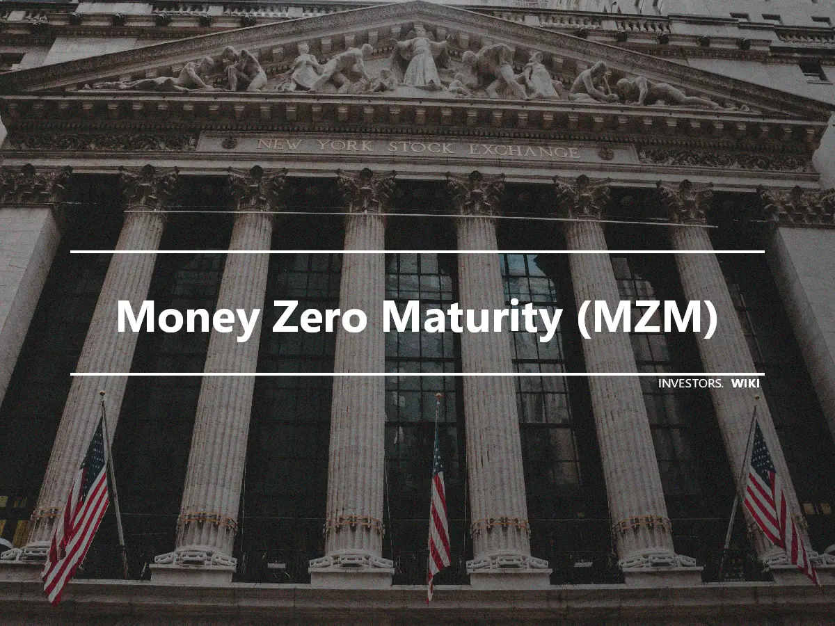 Money Zero Maturity (MZM)