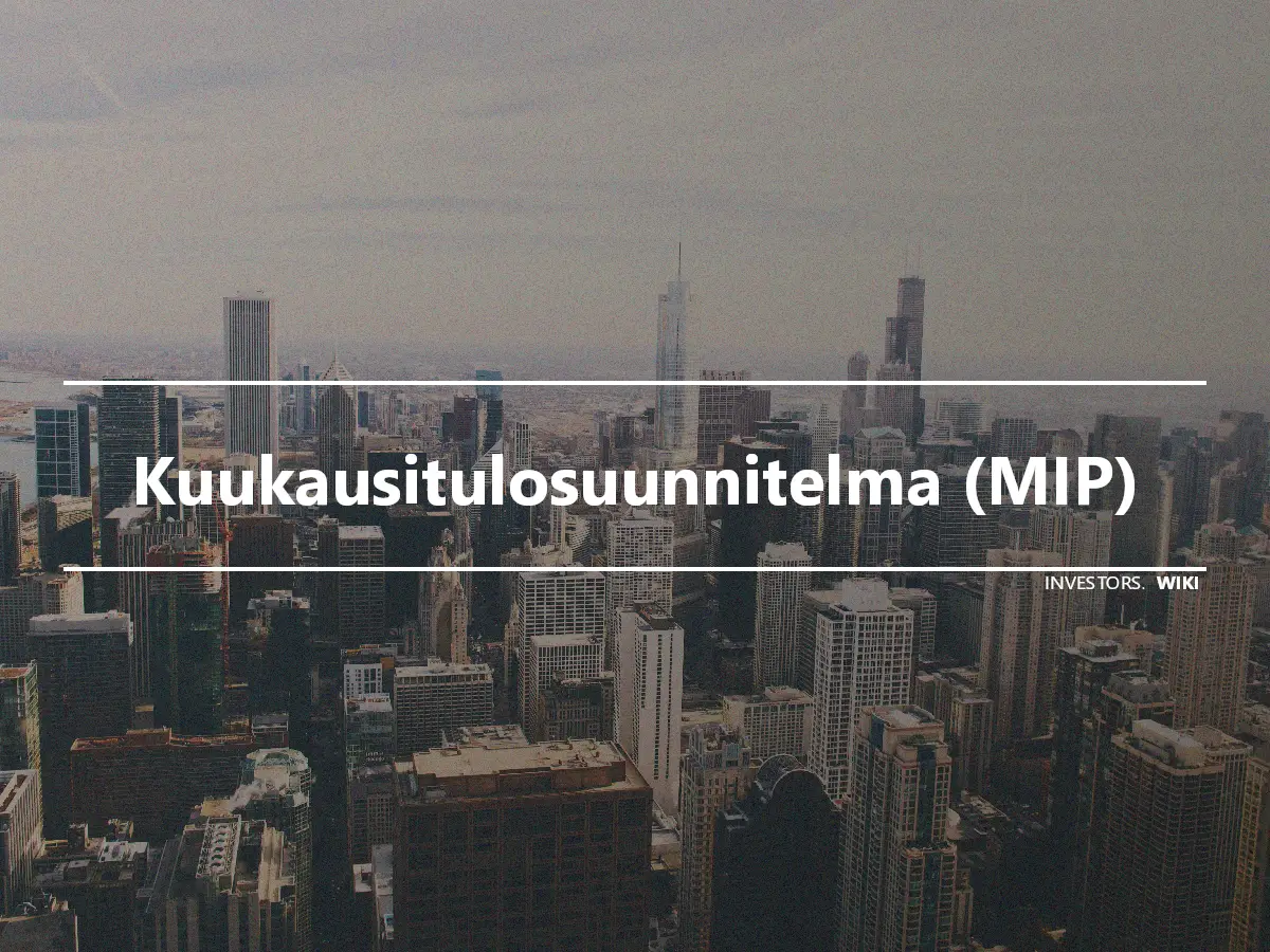 Kuukausitulosuunnitelma (MIP)