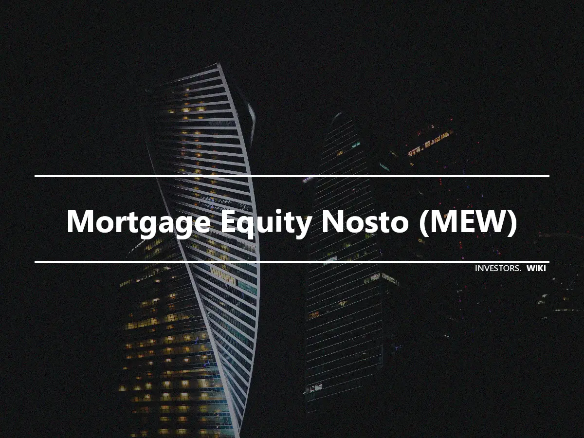 Mortgage Equity Nosto (MEW)