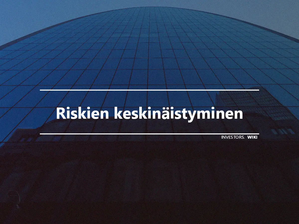 Riskien keskinäistyminen