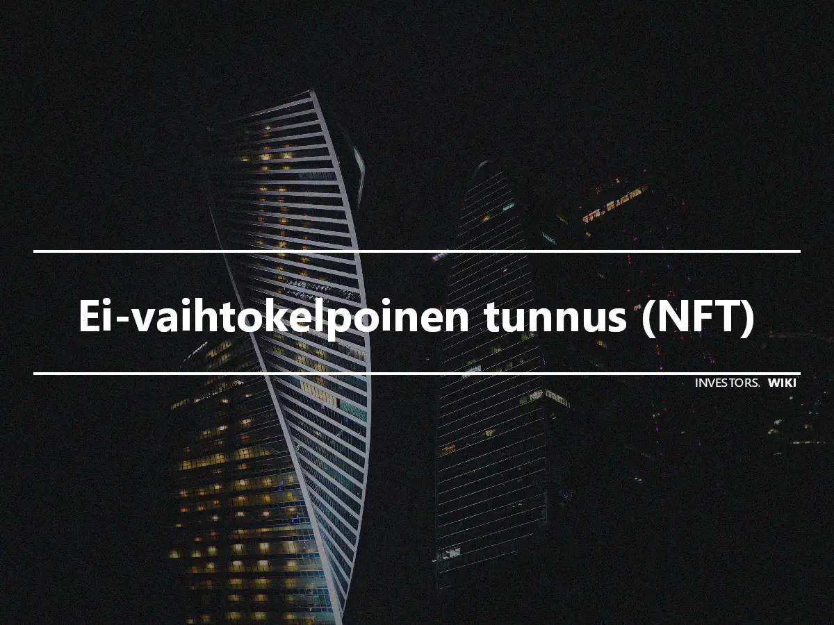 Ei-vaihtokelpoinen tunnus (NFT)