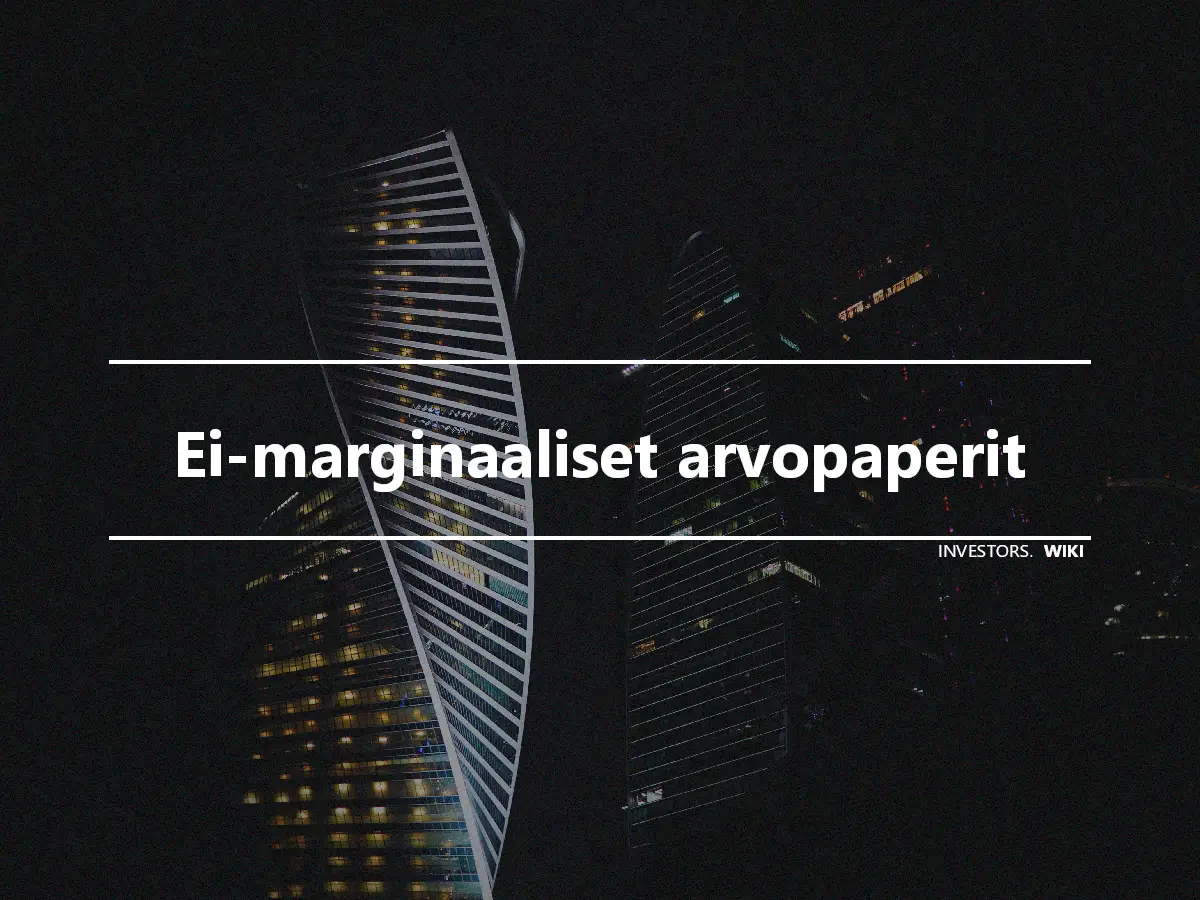 Ei-marginaaliset arvopaperit