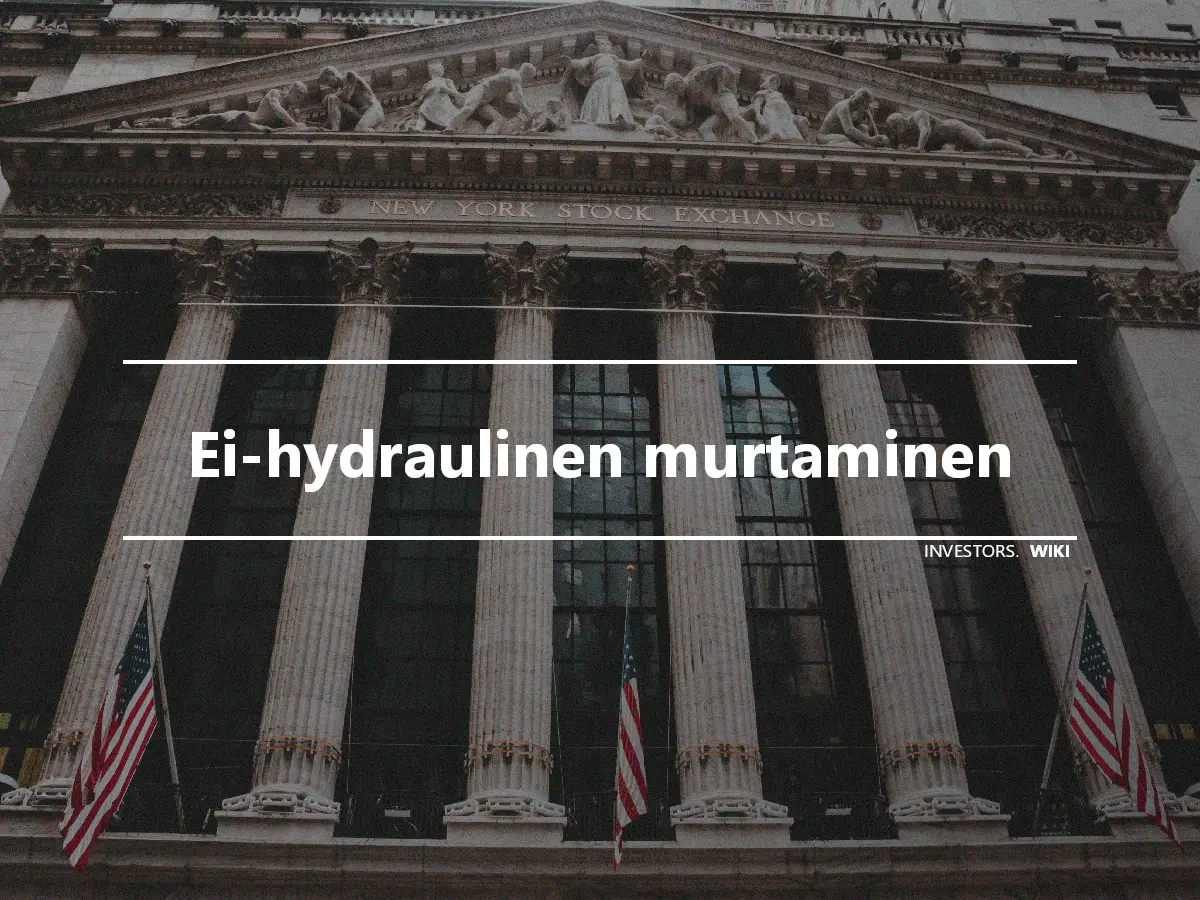 Ei-hydraulinen murtaminen