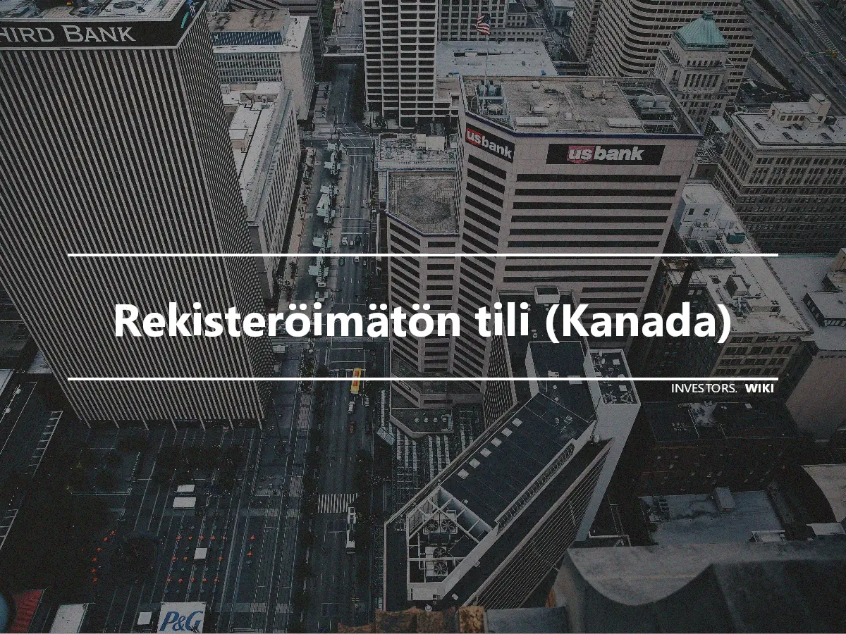 Rekisteröimätön tili (Kanada)